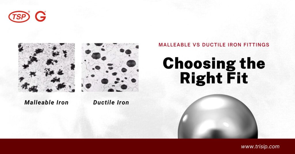 Choosing the Right Fit : Malleable vs. Ductile Iron Fittings — Tri Sinar Purnama news